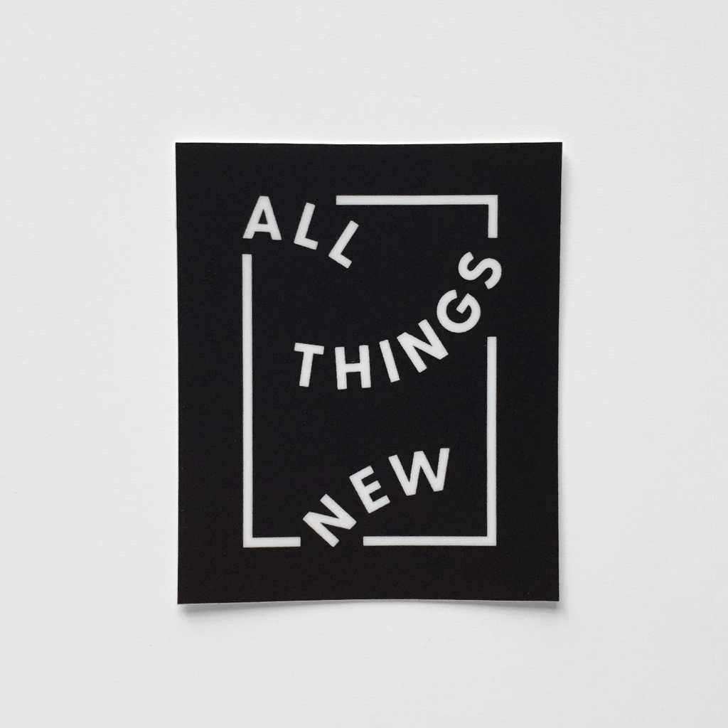 All Things New Christian Catholic Vinyl Sticker | PAL Campaign